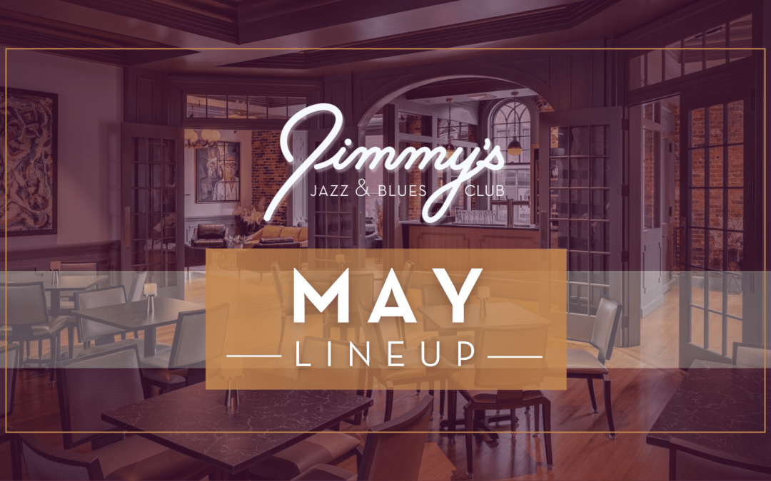 This May at Jimmy’s Jazz & Blues Club: Unforgettable Music Experiences Await